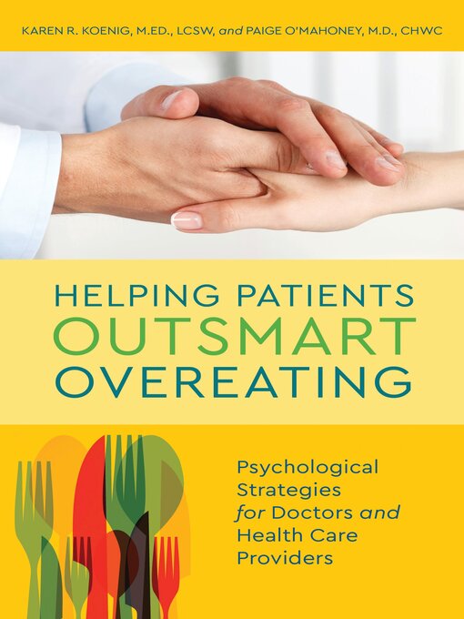Title details for Helping Patients Outsmart Overeating by Karen  R. Koenig - Available